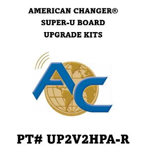 Pt.# UP2V2HPA-R American Changer® Super-U Board Upgrade Kit - Dual Hopper